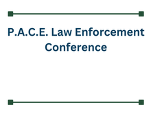 PACE Law Enforcement Conference