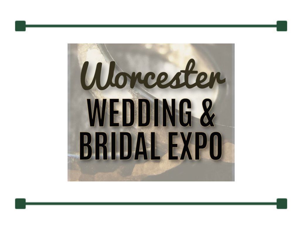 2023 Worcester Wedding & Bridal Expo